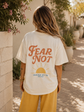 Fear Not Tee
